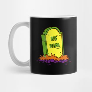 He/Him Pronoun Grave Mug